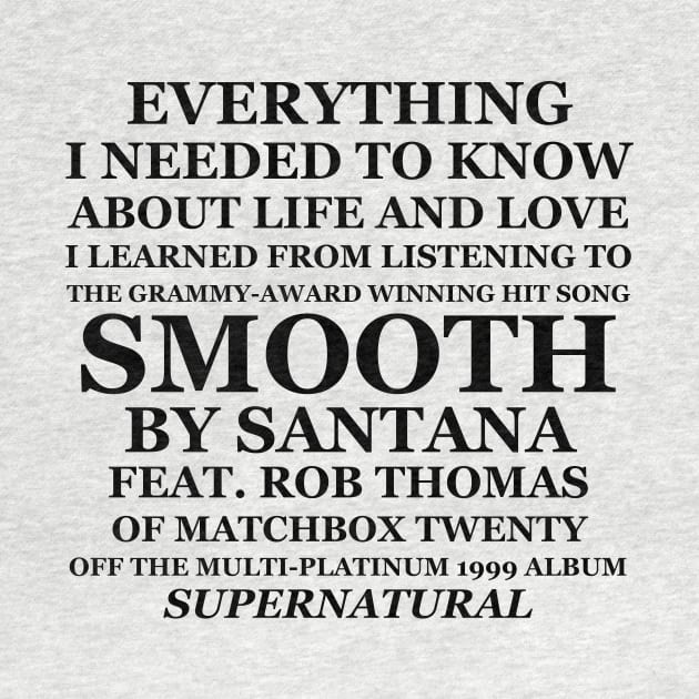 Everything I Needed to Know About Life and Love I Learned From Listening to Smooth by jwolftees